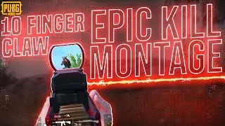 Kill Montage 10 Finger Claw - PUBG Mobile