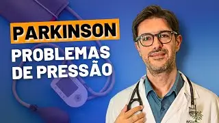 Parkinson - Controle da Pressão Arterial na Doença de Parkinson