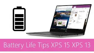 Battery life tips XPS 15 & XPS 13