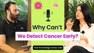 Why Can’t We Detect Cancer Early? Dr. Sharmin Explains!