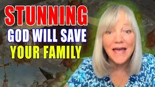 Deborah Williams | God Will Save Your Family / The Prodigals Are Coming Home | STUNNING Prophecy