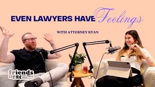 Even Lawyers have Feelings
