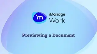 03 Previewing a document in iManage Work Web Client