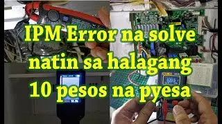 Inverter ref IPM error, nasolve natin sa halagang 10 pesos...