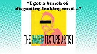 The Naked Texture Artist - Chris Nichols - episode 3