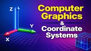 Computer Graphics & Coordinate Systems Explained | 2D and 3D Coordinate System | CAD Basics