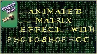 Make an animated Matrix Effect with Photoshop CC