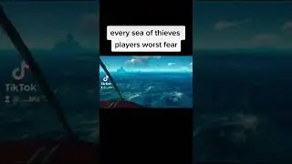 every sea of thieves players worst fear