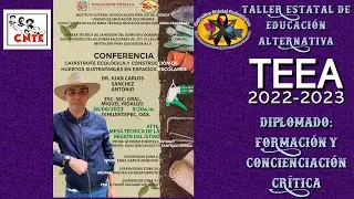 CONFERENCIA "CATASTROFE ECOLÓGICA Y CONSTRUCCIÓN DE HUERTOS SUSTENTABLES EN ESPACIOS ESCOLARES"