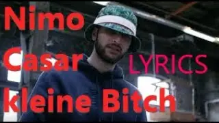 Lyrics zu "Nimo feat. Casar - kleine Bitch"