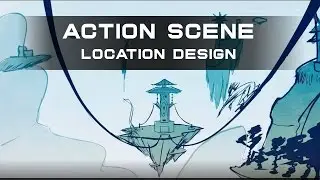 How to Animate an Action Scene | Location Design