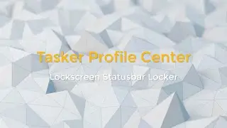 [TASKER] [PROJECT] Lockscreen Statusbar Locker - Preview
