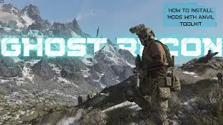How To Install Mods in Ghost Recon Breakpoint Using Anvil Toolkit 