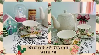 Decorate my tea cart with me
