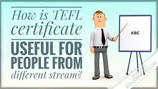 To whom is TEFL/TESOL useful? - How is TEFL certificate useful for people from different stream?