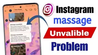 Message unavailable this content may have 2024 |message unavailable problem in instagram solve 2024