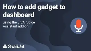 JIVA: Voice Assistant | How to Add Gadget to Dashboard in Jira