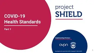 Project SHIELD: COVID-19 Health Standards Part 1