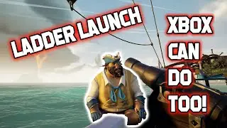 *NEW* Updated Ladder Launch! CONSOLE PLAYERS CAN DO IT TOO! (SEA OF THIEVES)
