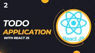Create a TODO APPLICATION with React Js for Beginners (2)
