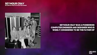 Seymour Cray - CRAY Supercomputer (USA)