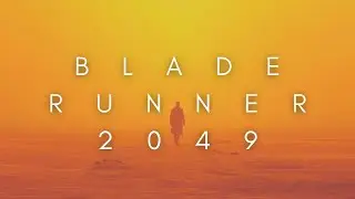 The Beauty Of Blade Runner 2049