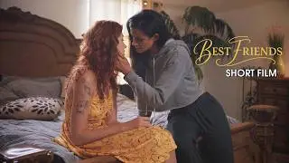 Best Friends | Lesbian Short Film