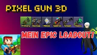 ICH ZEIGE EUCH MEIN EPIC LOADOUT FÜR DIE QUEST! | PIXEL GUN 3D |