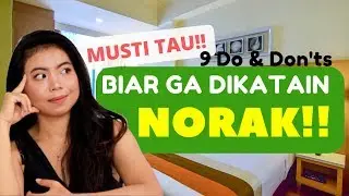 TAU 9 HAL INI  BIAR GA NORAK SAAT STAY DI HOTEL!