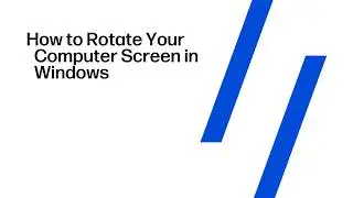 How to Rotate Your Computer Screen in Windows (3 Easy Methods)