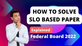 How to Solve SLO Based Paper - Federal Board 9th class Solved maths paper 2022