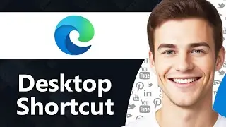 How To Create Desktop Shortcut in Microsoft Edge(Step By Step)