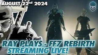 A TRUE MASTERPIECE! RAY PLAYS: FINAL FANTASY VII: REBIRTH! FIRST PLAY THROUGH!