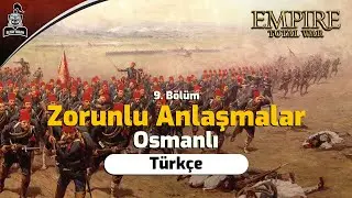 Empire: Total War - Zorunlu Anlaşmalar #9