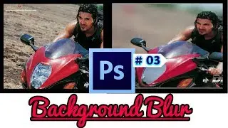 how to blur background in photoshop