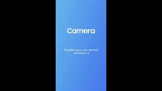 Camera zoom chấp mọi khoảng cách trên Galaxy S24 Ultra | Samsung