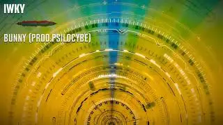 IWKY - Bunny (Prod. PSILOCYBE)