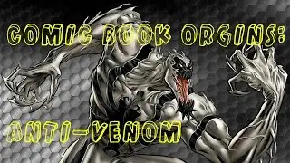 Comic Book Lore #1 - ANTI-VENOM Origins