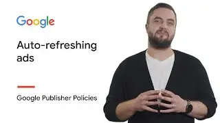 Auto refreshing ads | Google Publisher Policies