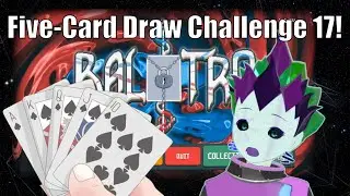Balatro Challenge 17 ~ Five Card Draw ~ FULL RUN