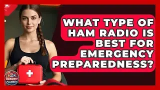 What Type Of HAM Radio Is Best For Emergency Preparedness? - Your Emergency Planner