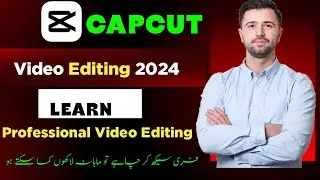 Capcut Video Editing Tutorial Free | Professional Video Editing Course 2024