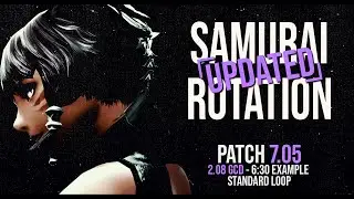 Samurai Opener and Rotation - 2.08 GCD - 6:30 Standard Loop - FFXIV Dawntrail Patch 7.05