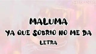 Maluma - Ya que sobrio no me da (Letra/Lyrics) Bebé