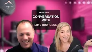 Limitless Legal Nurse Consulting Podcast - Loyd Bourgeois, Esq