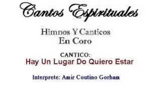 Hay Un Lugar Do Quiero Estar - 1917-1955 - Amir C. Gorham