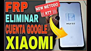 Frp Manual Xiaomi New Método RTT, Miui 11, Miui 11.5, Miui 12, Miui 12.5