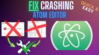 Atom Editor – How to Fix Crashing, Freezing, Black Screen, Not Responding – Full Tutorial