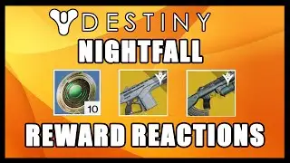 NEW EXOTIC! NIGHTFALL REWARDS reactions #01 - Destiny The Taken King