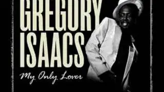 Gregory Isaacs - My Only Lover
